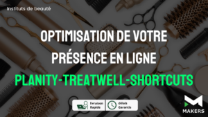 Optimisation de la Présence en Ligne (Planity/Treatwell/Shortcuts)