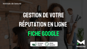 Gestion de la Réputation en Ligne (Fiche Google)